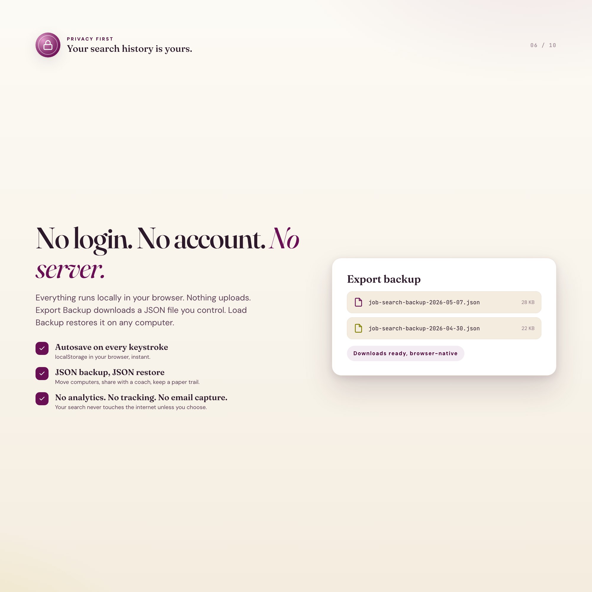 No login, no account, no server. Local browser autosave with one-click JSON export and load backup.